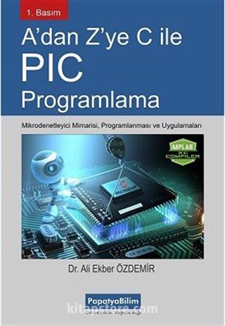 A'dan Z'ye C İle PIC Programlama