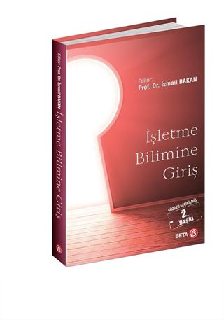 İşletme Bilimine Giriş (Ed. Prof. Dr. İsmail Bakan)