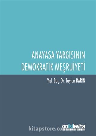 Anayasa Yargısının Demokratik Meşruiyeti