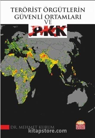 Terörist Örgütlerin Güvenli Ortamları ve PKK