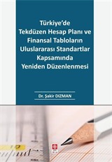 Türkiye'de Tekdüzen Hesap Planı ve Finansal Tabloların Uluslararası Standartlar Kapsamında Yeniden Düzenlenmesi