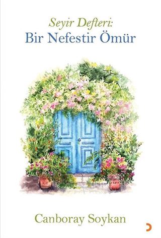 Seyir Defteri: Bir Nefestir Ömür