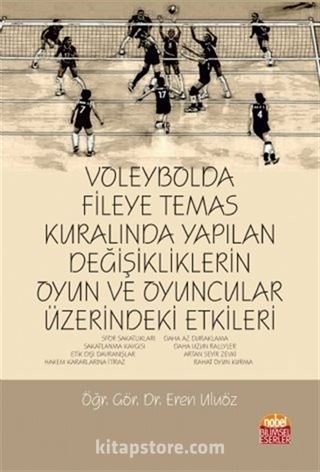 Voleybolda Fileye Temas Kuralında Yapılan Değişikliklerin Oyun ve Oyuncular Üzerindeki Etkileri