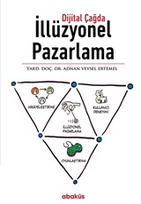 Dijital Çağda İllüzyonel Pazarlama