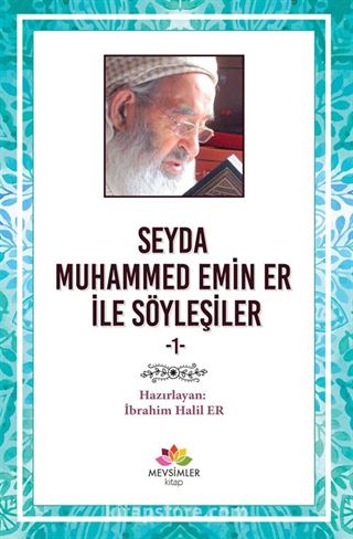 Seyda Muhammet Emin Er İle Söyleşiler 1