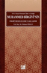 Osmanlı Alim ve Fakihi Muhammed Birgivi'nin Fıkhi Meselelere Yaklaşımı (XVI. Yüzyıl)