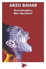 Kovulmadım Ben Ayrıldım!