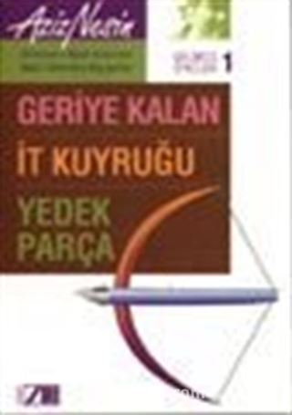 Gülmece Öyküleri 1/ Geriye Kalan_İt Kuyruğu-Yedek Parça