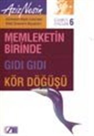 Gülmece Öyküleri 6/ Memleketin Birinde-Gıdı Gıdı-Kördöğüşü