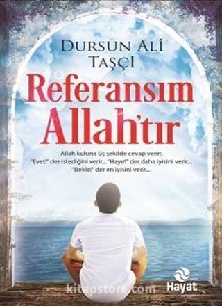 Referansım Allah'tır