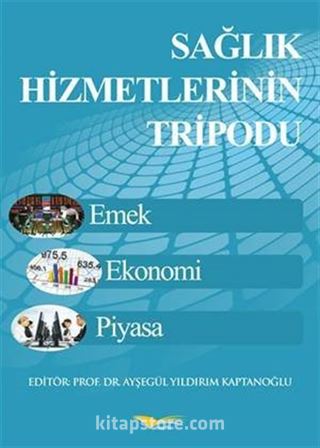 Sağlık Hizmetlerinin Tripodu