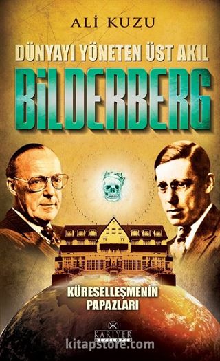 Dünyayı Yöneten Üst Akıl Bilderberg