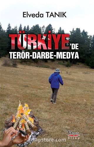 Türkiyede Terör Darbe ve Medya