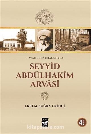 Hayatı ve Hatıralarıyla Seyyid Abdülhakim Arvasi