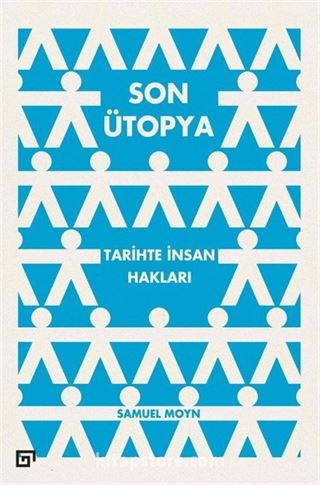 Son Ütopya: Tarihte İnsan Hakları