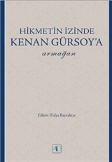 Hikmetin İzinde Kenan Gürsoy'a Armağan