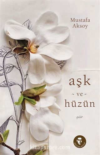 Aşk ve Hüzün