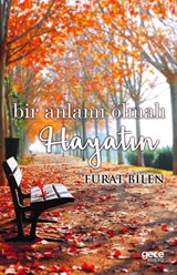 Bir Anlamı Olmalı Hayatın