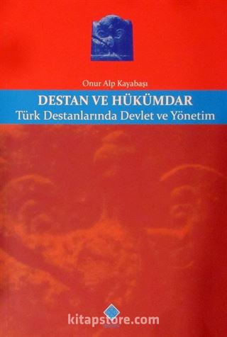 Destan ve Hükümdar