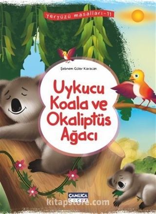 Uykucu Koala ve Okaliptüs Ağacı / Yeryüzü Masalları 11