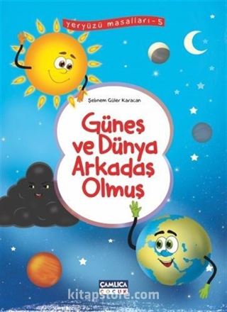 Güneş ve Dünya Arkadaş Olmuş / Yeryüzü Masalları 5