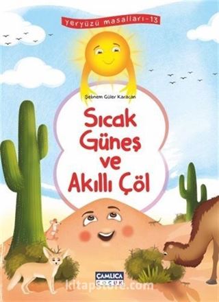 Sıcak Güneş ve Akıllı Çöl / Yeryüzü Masalları 13