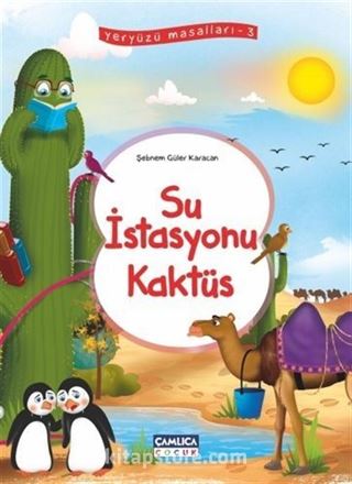 Su İstasyonu Kaktüs / Yeryüzü Masalları 3