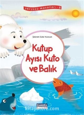 Kutup Ayısı Kuto ve Balık / Yeryüzü Masalları 8