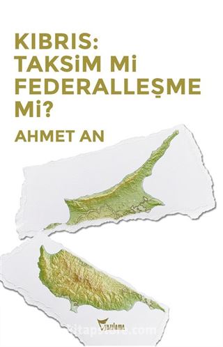 Kıbrıs: Taksim mi Federalleşme mi?