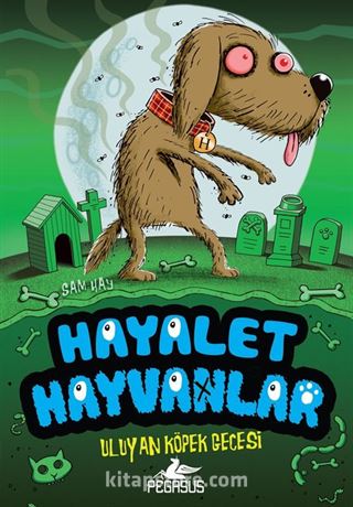 Hayalet Hayvanlar 3 / Uluyan Köpek Gecesi