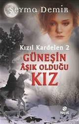 Güneşin Aşık Olduğu Kız / Kızıl Kardelen 2