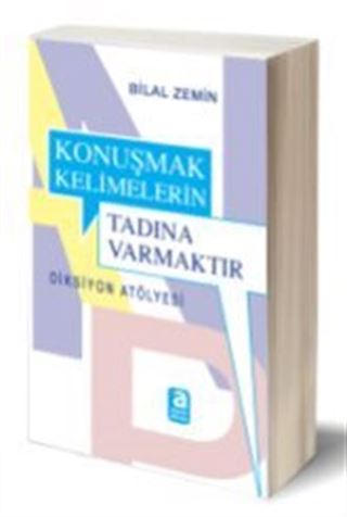 Konuşmak Kelimelerin Tadına Varmaktır