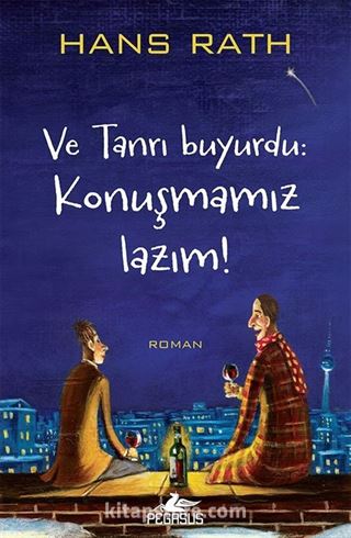 Ve Tanrı Buyurdu: Konuşmamız Lazım!