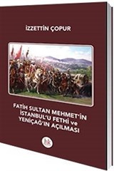 Fatih Sultan Mehmet'in İstanbul'u Fethi ve Yeniçağ'ın Açılması