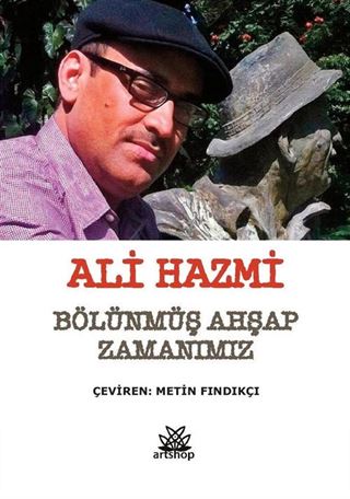 Bölünmüş Ahşap Zamanımız