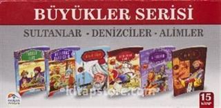 Büyükler Serisi / Sultanlar - Denizciler - Alimler (15 Kitap)