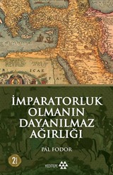 İmparatorluk Olmanın Dayanılmaz Ağırlığı