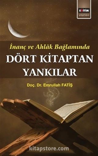 İnanç ve Ahlak Bağlamında Dört Kitaptan Yankılar