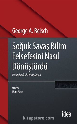 Soğuk Savaş Bilim Felsefesini Nasıl Dönüştürdü