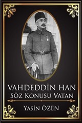 Vahdettin Han - Söz Konusu Vatan