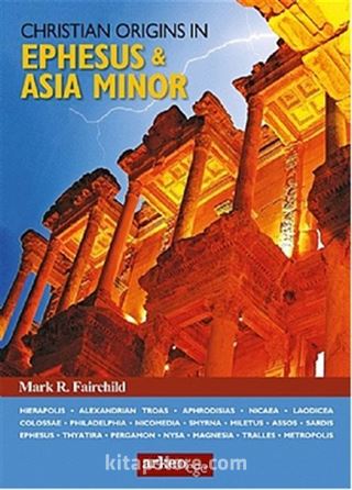 Christian Origins in Ephesus and Asia Minor