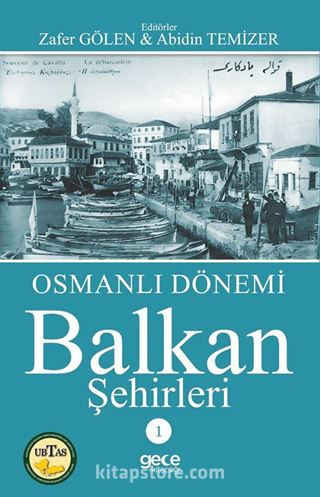 Osmanlı Dönemi Balkan Şehirleri 1