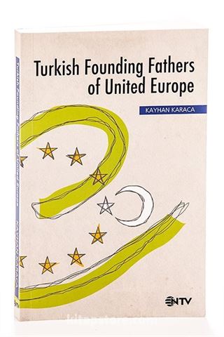 Turkish Founding Fathers Of United Europe