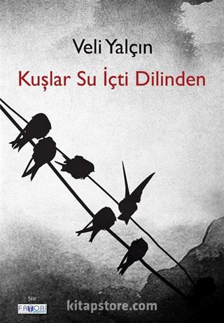 Kuşlar Su İçti Dilinden