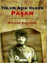 Yolun Açık Olsun Paşam