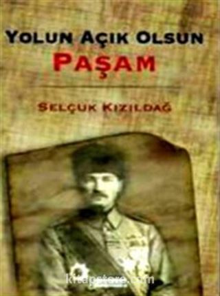 Yolun Açık Olsun Paşam