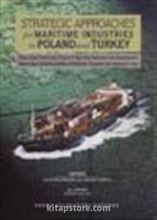 Strategic Approaches for Maritime Industries in Poland and Turkey