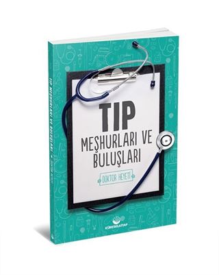 Tıp Meşhurları ve Buluşları