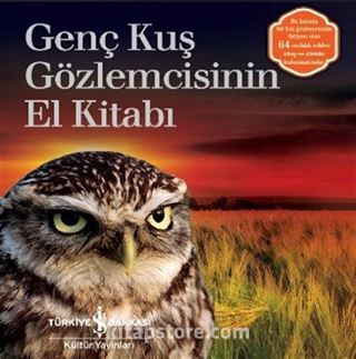 Genç Kuş Gözlemcisinin El Kitabı