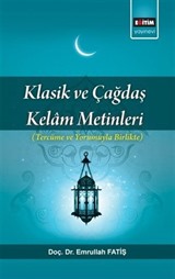 Klasik ve Çağdaş Kelam Metinleri (Tercüme Ve Yorumuyla Birlikte)